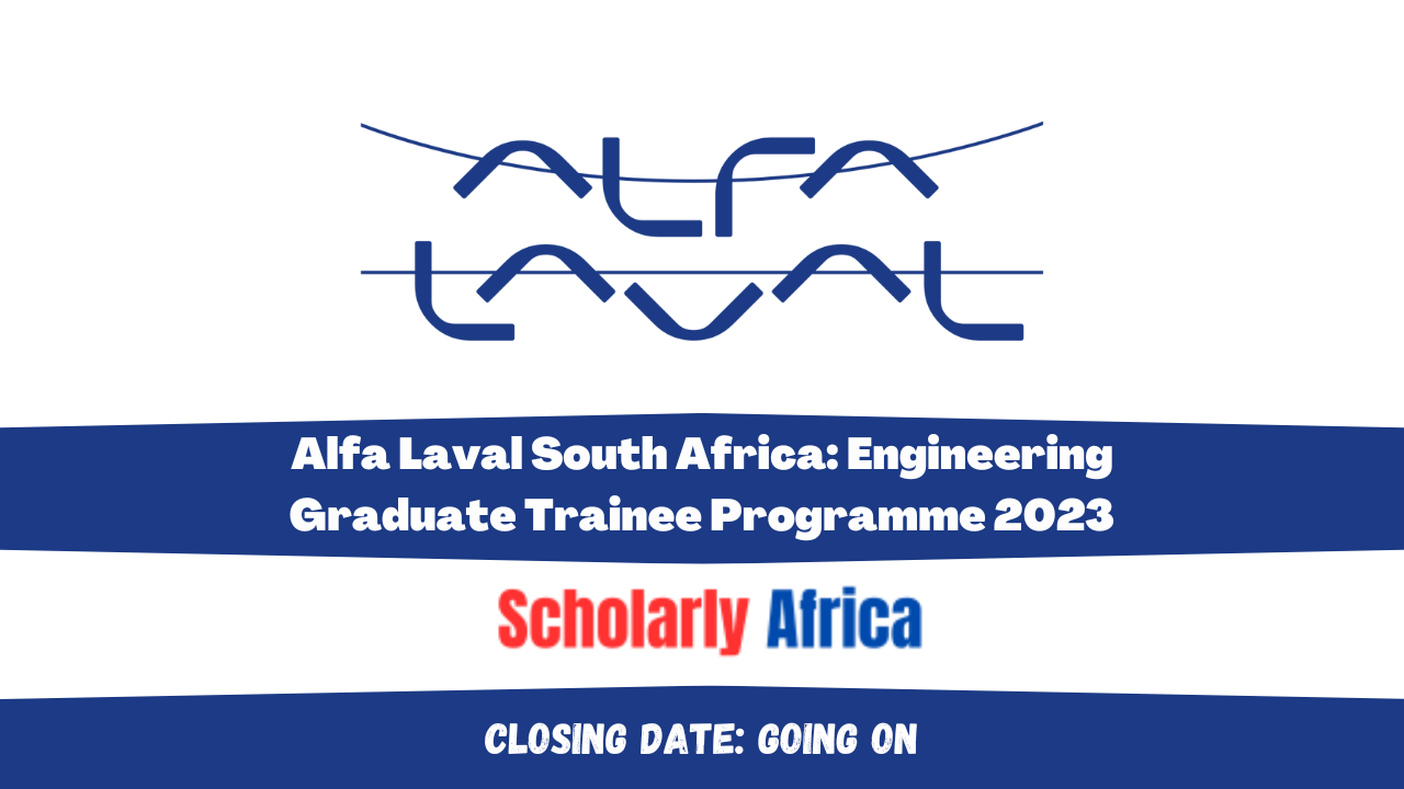 Alfa Laval South Africa: Engineering Graduate Trainee Programme 2023