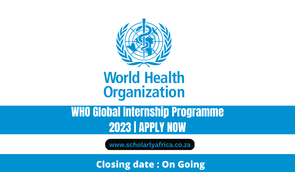 WHO Global Internship Programme 2023 | APPLY NOW