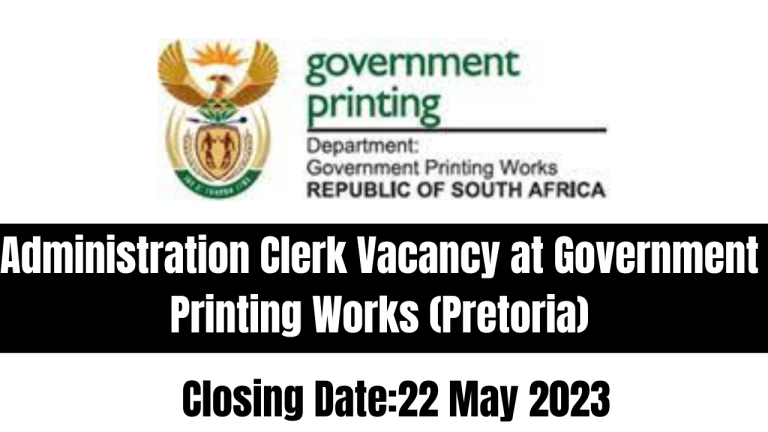Administration Clerk Vacancy at Government Printing Works Pretoria