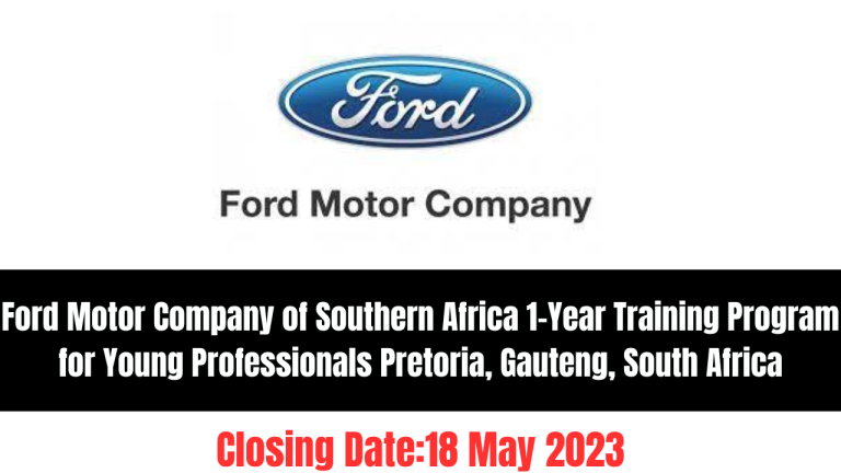 Ford Motor Company of Southern Africa 1-Year Training Program for Young Professionals Pretoria, Gauteng, South Africa