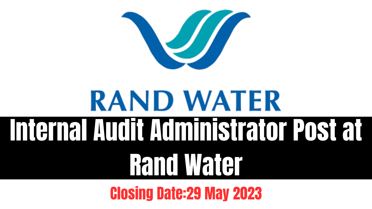 Internal Audit Administrator Post at Rand Water
