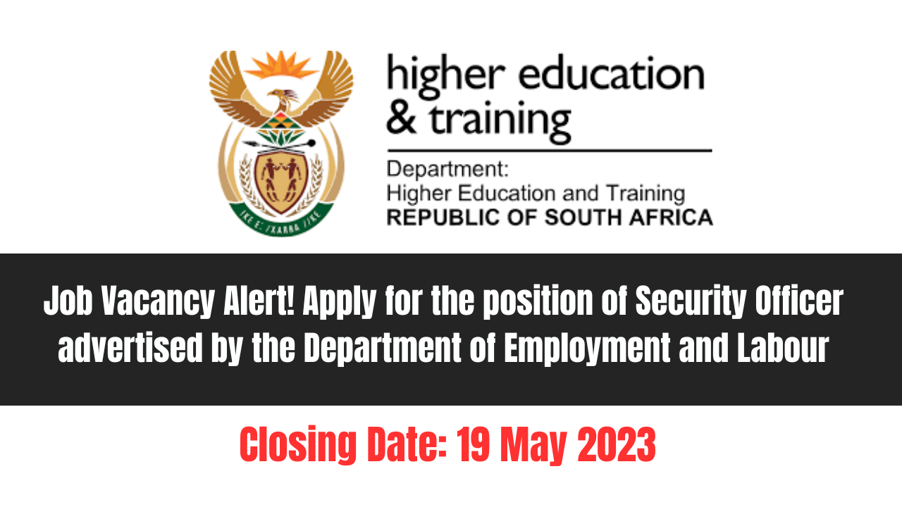 Job Vacancy Alert! Apply for the position of Security Officer advertised by the Department of Employment and Labour