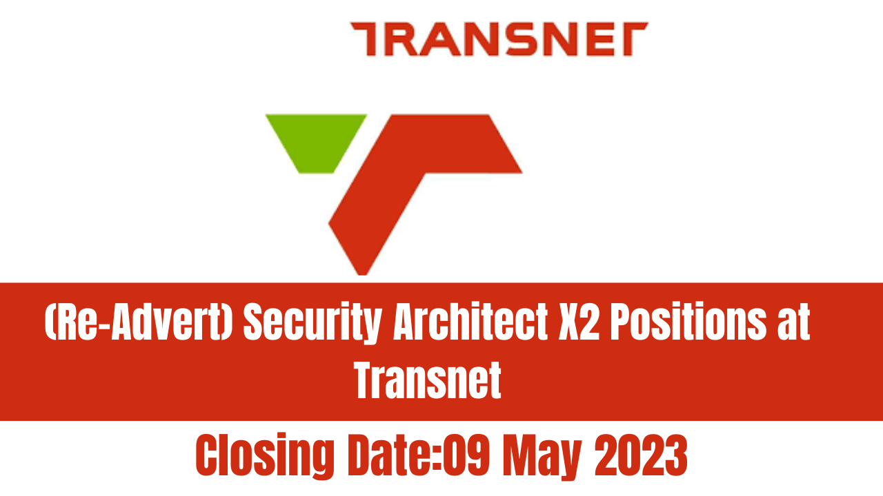 (Re-Advert) Security Architect X2 Positions at Transnet