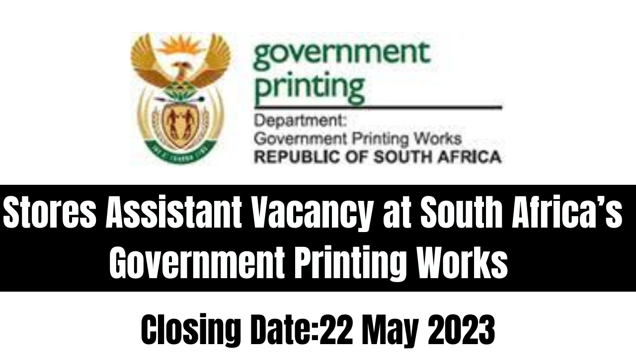 Stores Assistant Vacancy at South Africas Government Printing Works