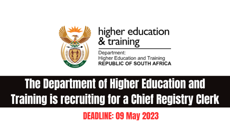 The Department of Higher Education and Training is recruiting for a Chief Registry Clerk