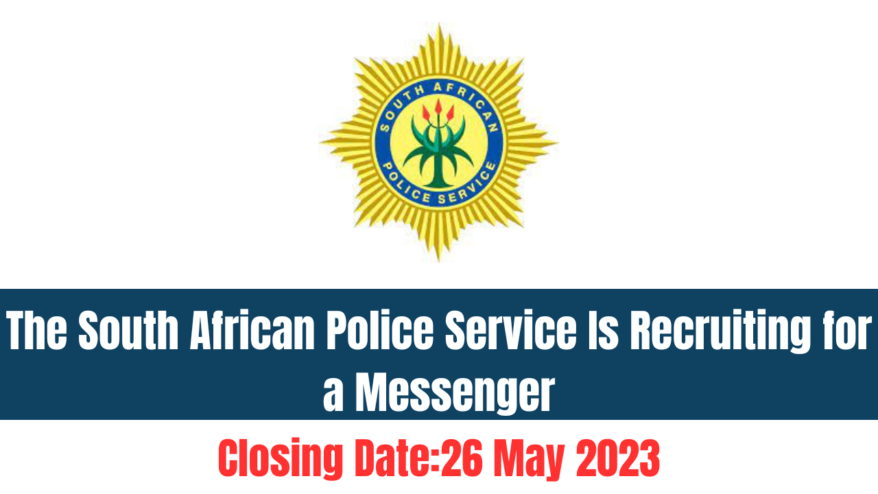The South African Police Service Is Recruiting for a Messenger