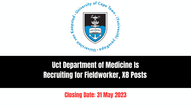 Uct Department of Medicine Is Recruiting for Fieldworker, X8 Posts