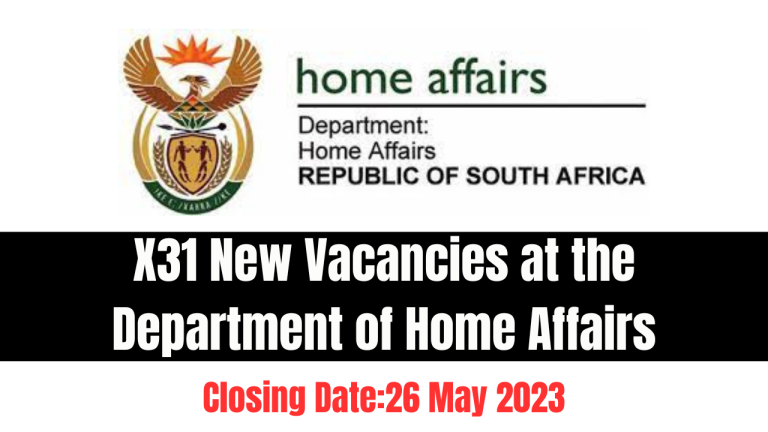 X31 New Vacancies at the Department of Home Affairs