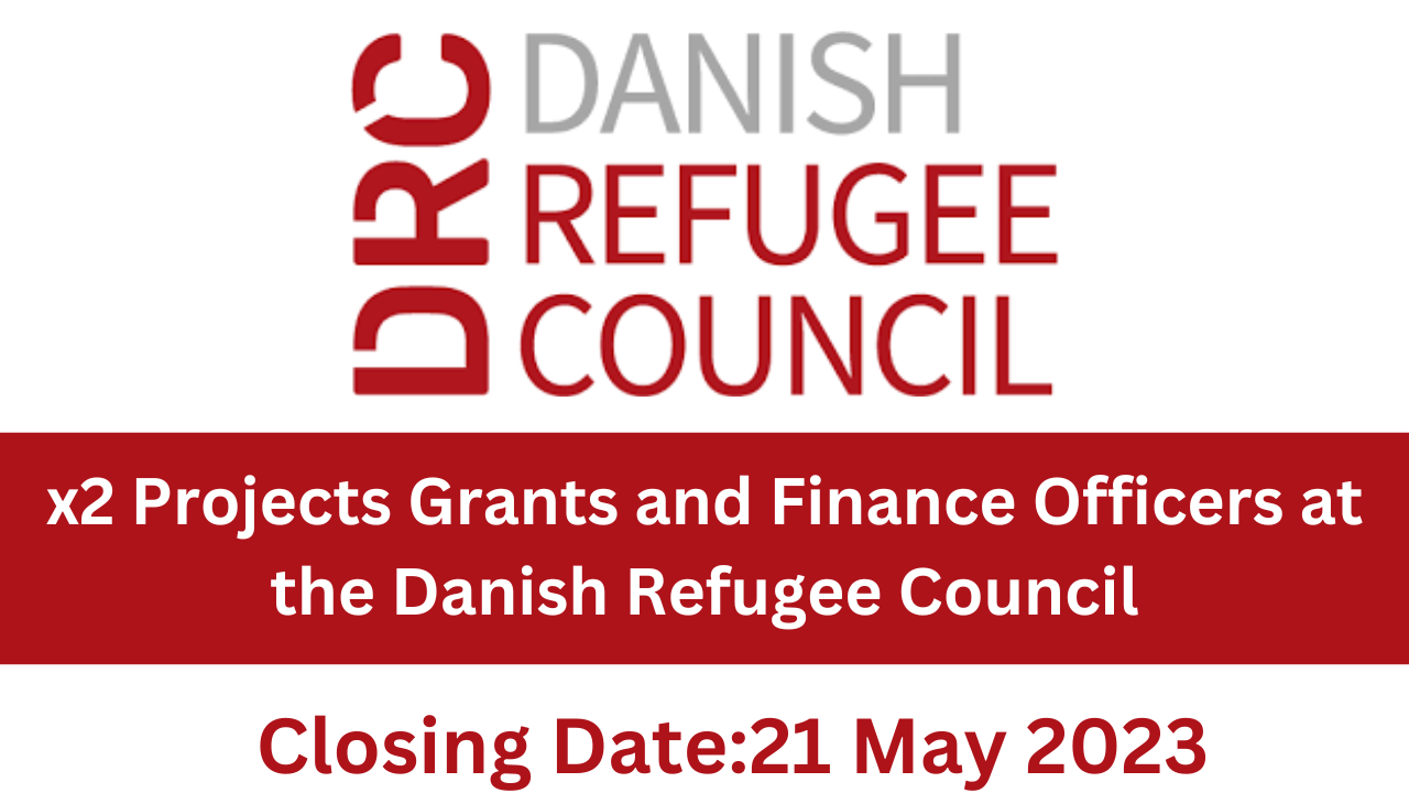 x2 Projects Grants and Finance Officers at the Danish Refugee Council