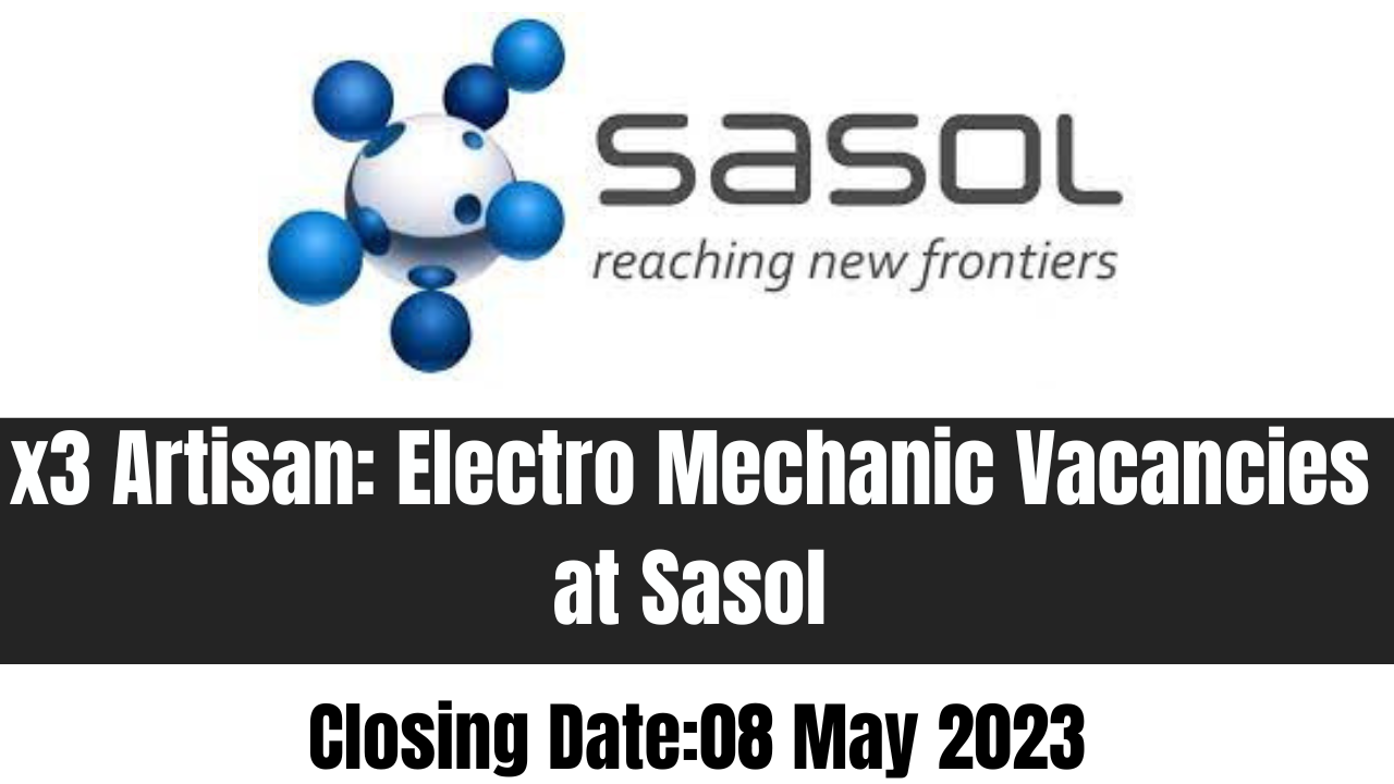 x3 Artisan Electro Mechanic Vacancies at Sasol