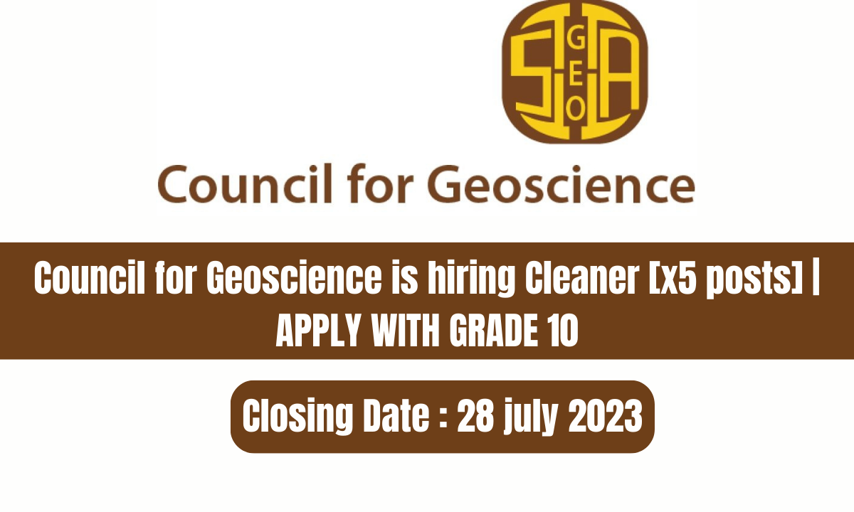 Council for Geoscience is hiring Cleaner [x5 posts] | APPLY WITH GRADE 10