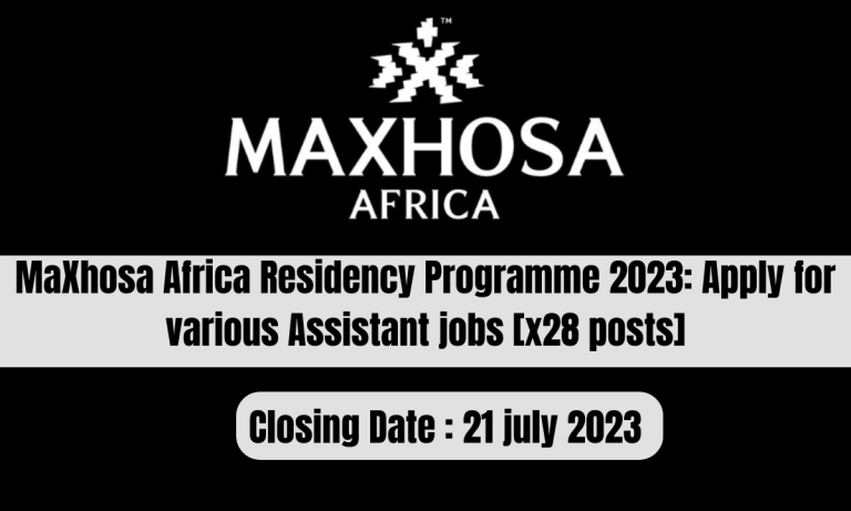 MaXhosa Africa Residency Programme 2023: Apply for various Assistant jobs [x28 posts]