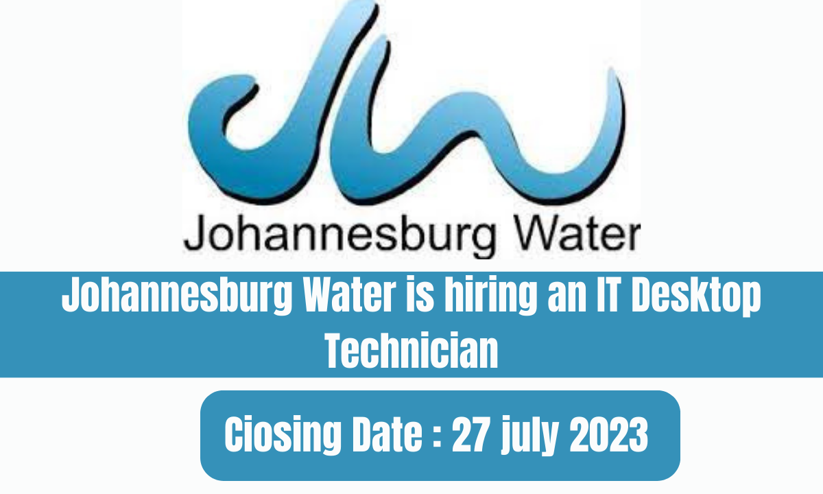 Johannesburg Water is hiring an IT Desktop Technician