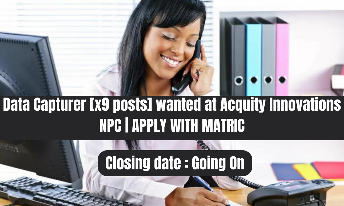 Data Capturer [x9 posts] wanted at Acquity Innovations NPC | APPLY WITH MATRIC