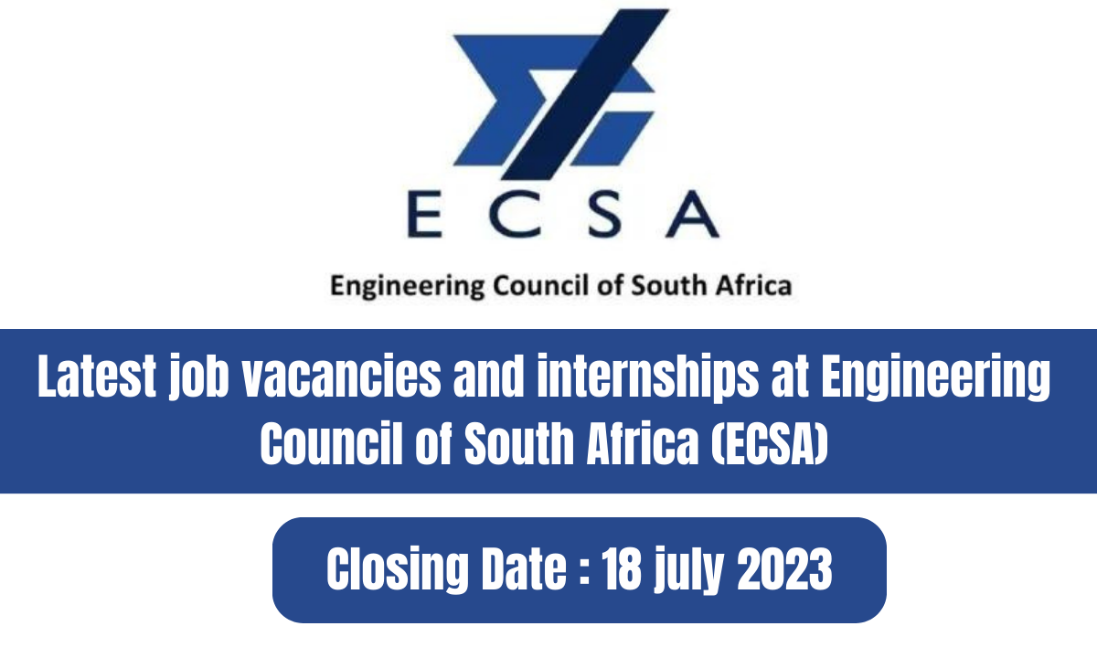 Latest job vacancies and internships at Engineering Council of South Africa (ECSA)