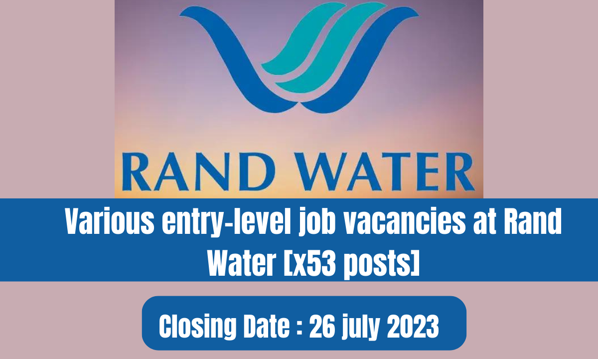 Various entry-level job vacancies at Rand Water [x53 posts]
