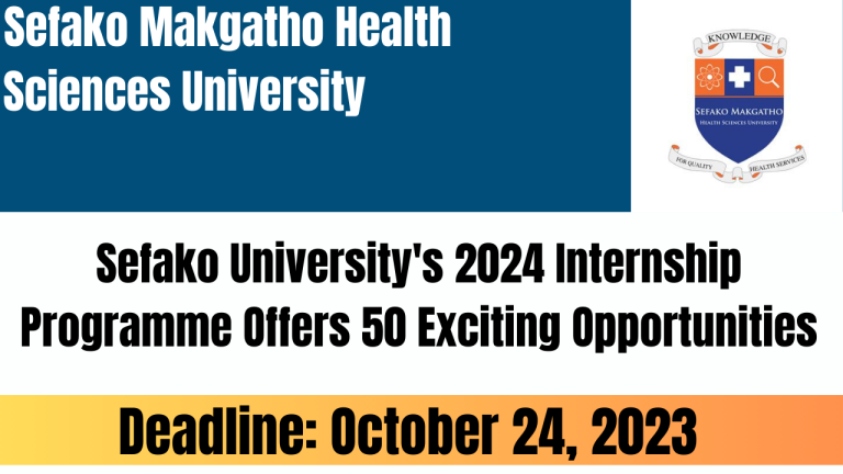 Sefako Makgatho Health Sciences University’s 2024 Internship Programme Offers 50 Exciting Opportunities