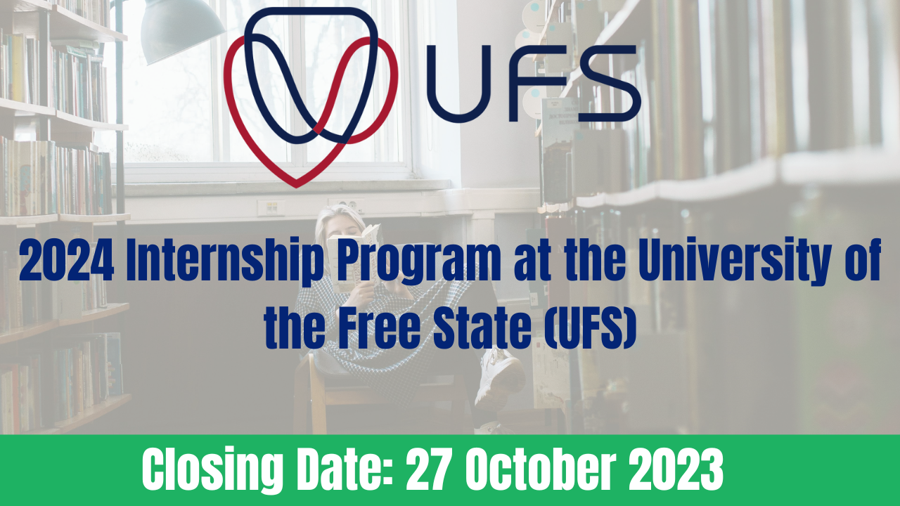 2024 Internship Program at the University of the Free State (UFS)
