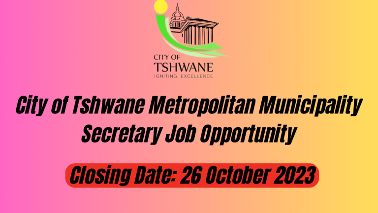 City of Tshwane Metropolitan Municipality Secretary Job Opportunity