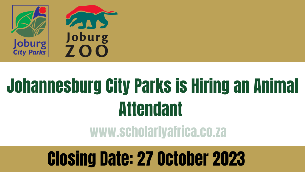 Johannesburg City Parks is Hiring an Animal Attendant for the Iconic Johannesburg Zoo