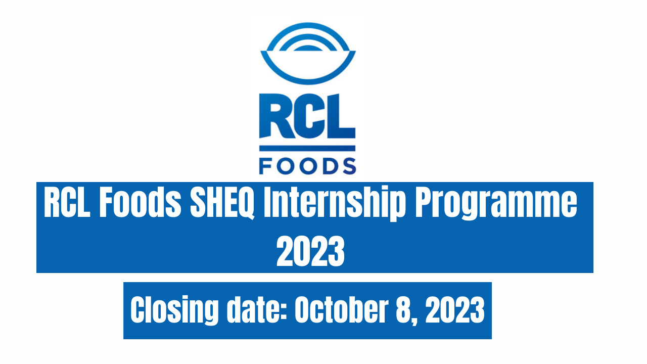 RCL Foods SHEQ Internship Programme 2023