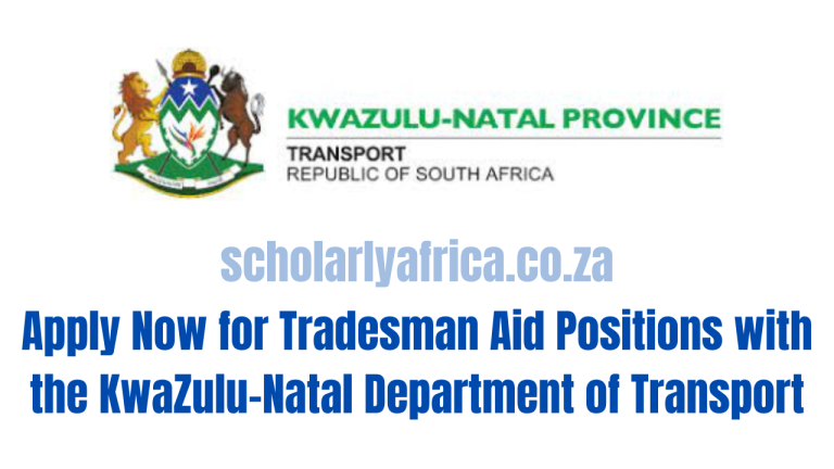 Apply Now for Tradesman Aid Positions with the KwaZulu-Natal Department of Transport