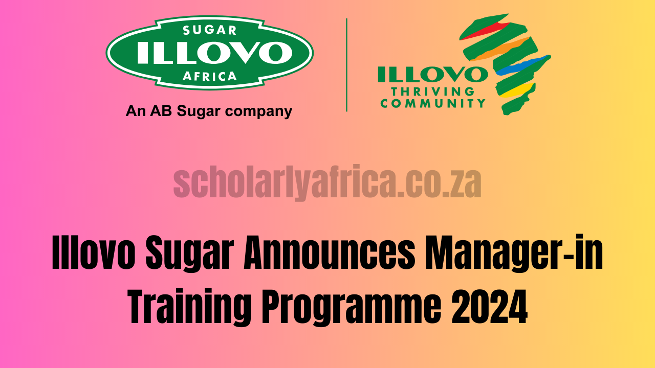 Illovo Sugar Announces Manager-in Training Programme 2024