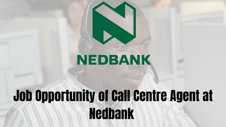 Job Opportunity of Call Centre Agent at Nedbank