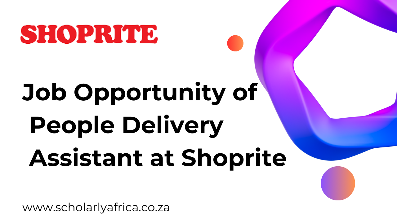 Job Opportunity of People Delivery Assistant at Shoprite