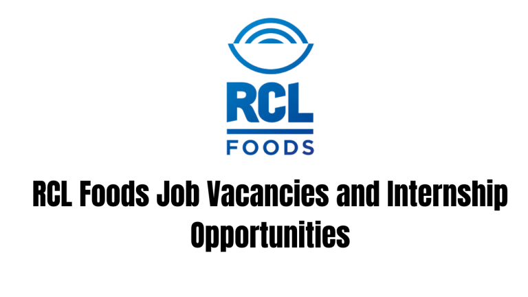 RCL Foods Job Vacancies and Internship Opportunities