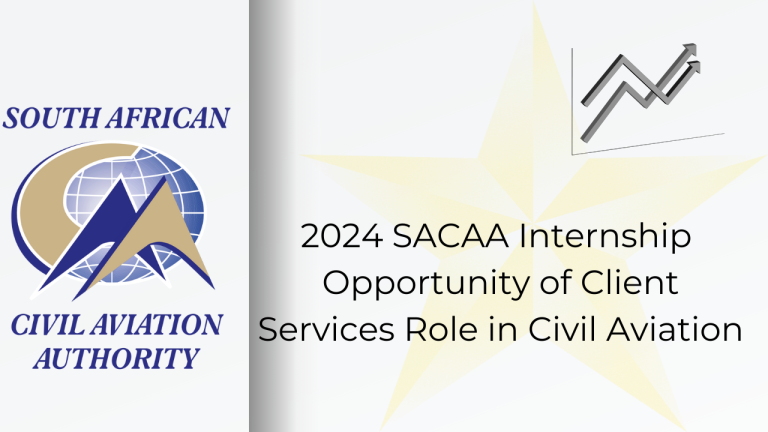 2024 SACAA Internship Opportunity of Client Services Role in Civil Aviation