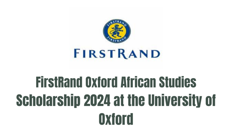 FirstRand Oxford African Studies Scholarship 2024 at the University of Oxford
