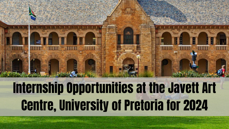 Internship Opportunities at the Javett Art Centre, University of Pretoria for 2024