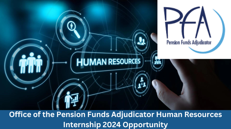 Office of the Pension Funds Adjudicator Human Resources Internship 2024 Opportunity