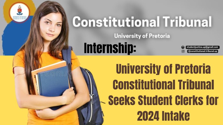 University of Pretoria Constitutional Tribunal Seeks Student Clerks for 2024 Intake